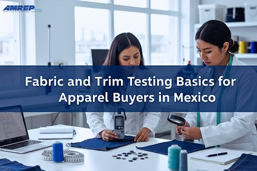 Why Fabric and Trim Testing Is Crucial