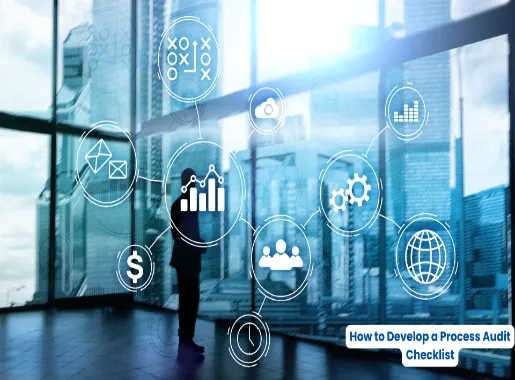 This image is about How to Develop a Process Audit Checklist for Enhanced Efficiency