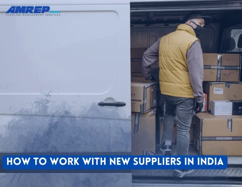 How to Work with New Suppliers in India: A Step-by-Step Guide for Global Buyers
